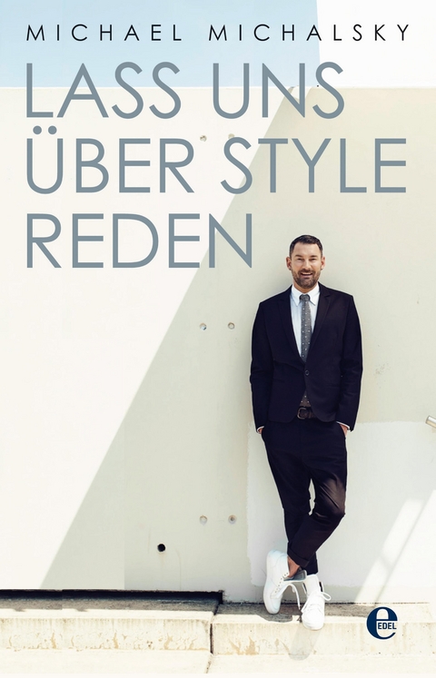 Lass uns &uuml;ber Style reden - Michael Michalsky