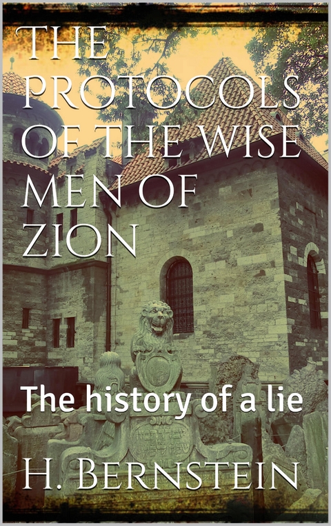 The Protocols of the Wise Men of Zion - Herman Bernstein