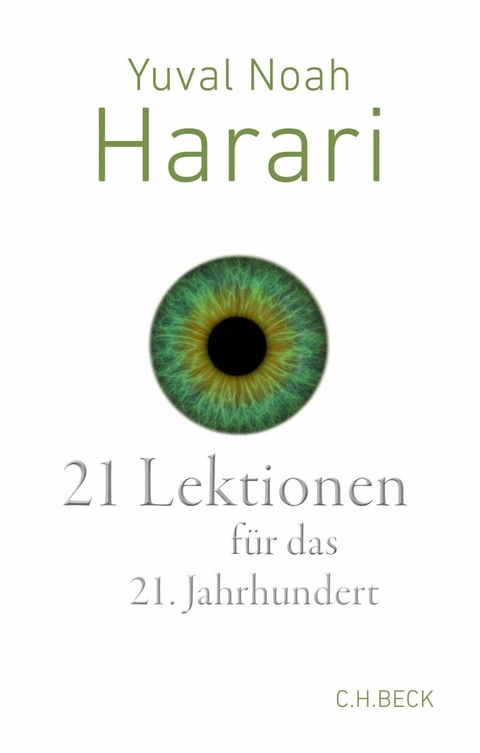 21 Lektionen f&uuml;r das 21. Jahrhundert -  Yuval Noah Harari