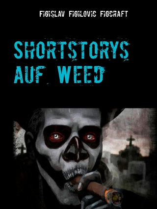 Shortstorys auf Weed