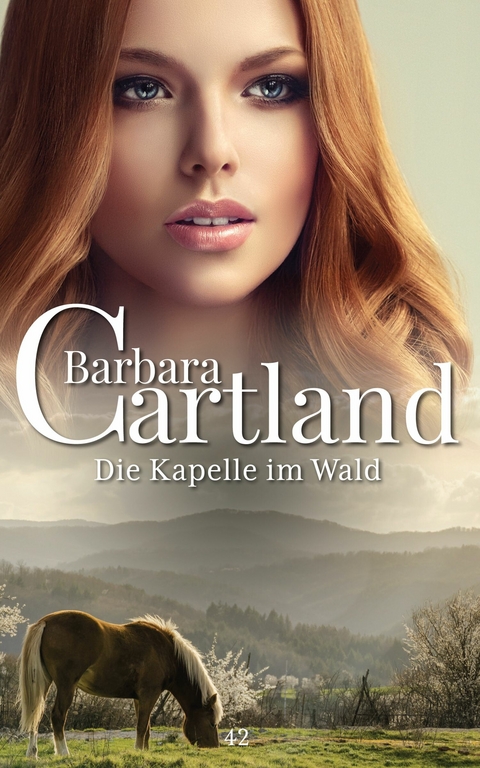 Die Kapelle im Wald -  Barbara Barbara Cartland