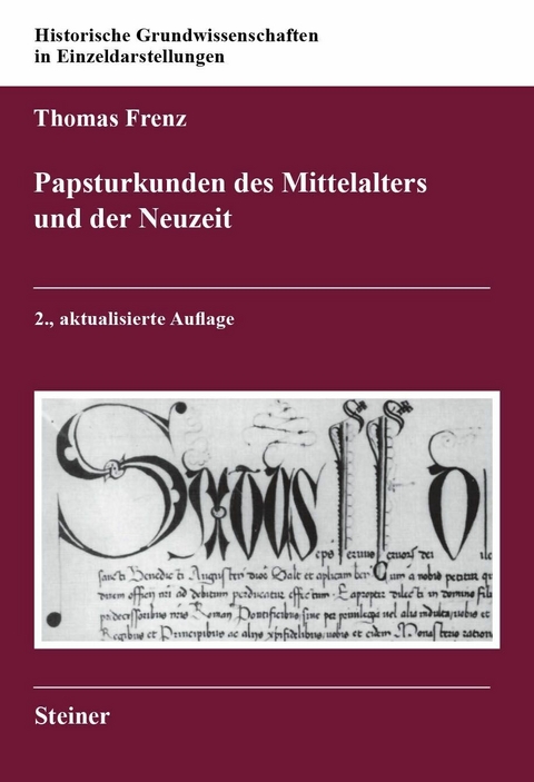 Papsturkunden des Mittelalters und der Neuzeit -  Thomas Frenz