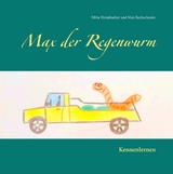 Max der Regenwurm - Silvia Heimbucher, Max Bachschuster