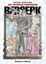 Berserk Official Guide Book - Das offizielle Kompendium - Kentaro Miura