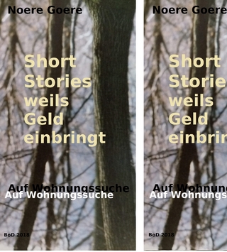 Short Stories weils Geld einbringt - Auf Wohnungssuche