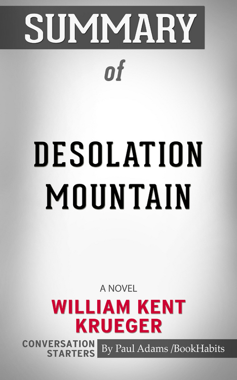 Summary of Desolation Mountain: A Novel -  Paul Adams