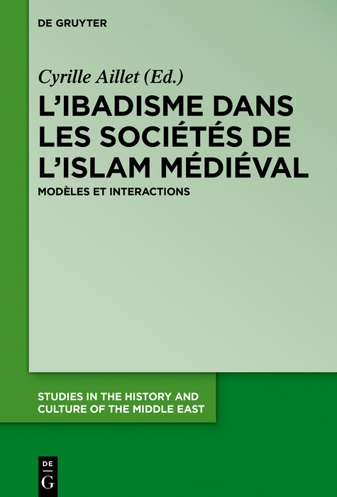 L'ibadisme dans les soci&eacute;t&eacute;s de l'Islam m&eacute;di&eacute;val - 