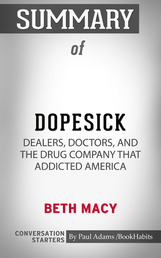 Summary of Dopesick: Dealers, Doctors, and the Drug Company that Addicted America