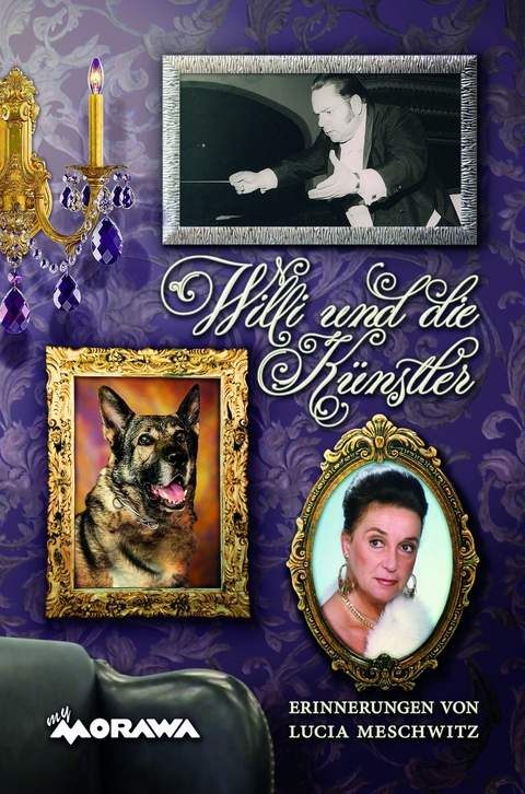 Willi und die K&uuml;nstler -  Lucia Meschwitz