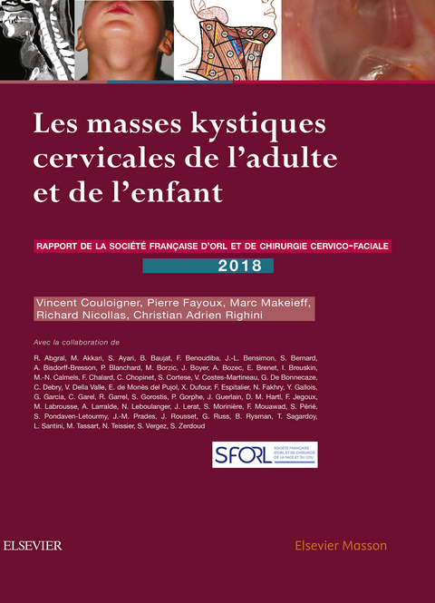Les masses kystiques cervicales de l''adulte et de l''enfant -  Vincent Couloigner,  Pierre Fayoux,  Marc Makeieff,  Richard Nicollas,  Christian Adrien Righini