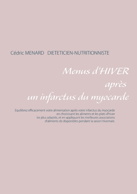 Menus d'hiver apr&egrave;s un infarctus du myocarde - Cedric Menard