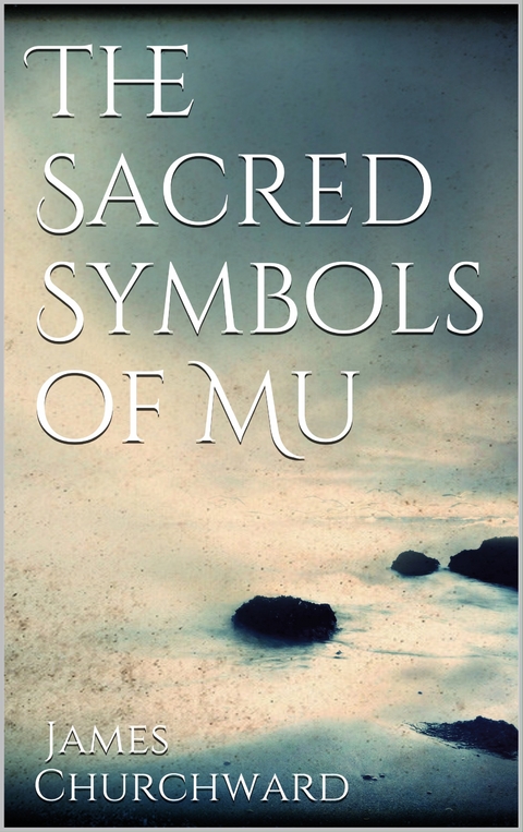 Sacred Symbols of Mu - James Churchward