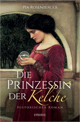 Die Prinzessin der Kelche - Pia Rosenberger