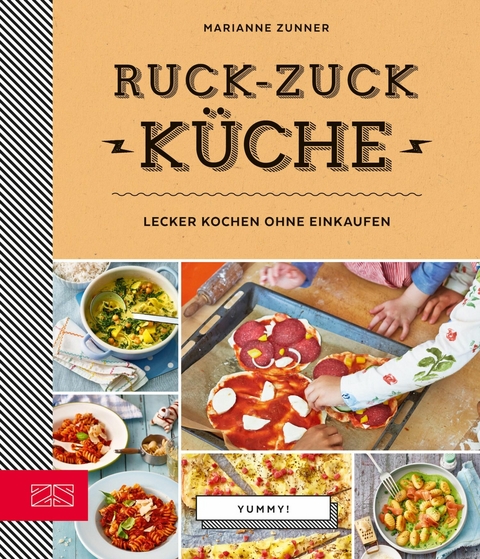 Yummy! Ruck-zuck K&uuml;che - Marianne Zunner