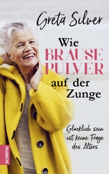 Wie Brausepulver auf der Zunge -  Greta Silver