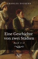 Eine Geschichte von zwei St&auml;dten - Charles Dickens