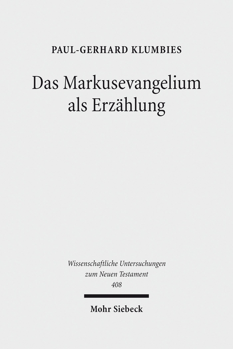 Das Markusevangelium als Erz&auml;hlung -  Paul-Gerhard Klumbies