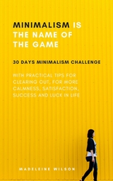 Minimalism Is The Name Of The Game - Madeleine Wilson