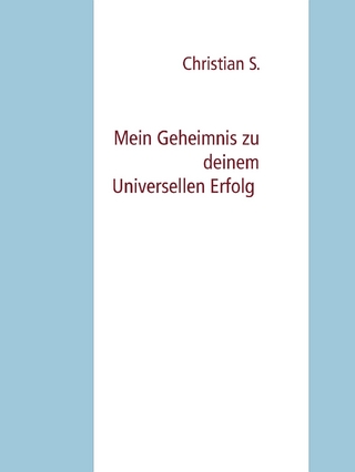 Mein Geheimnis zu deinem Erfolg