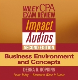 Wiley CPA Examination Review Impact Audios, 2nd Edition Business Environment and Concepts Set - Hopkins, Debra R.