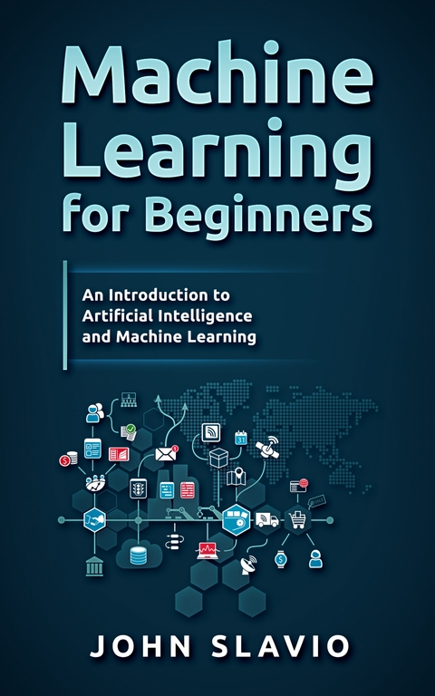 Machine Learning for Beginners -  John Slavio