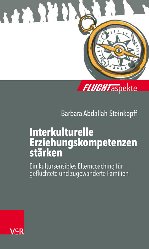 Interkulturelle Erziehungskompetenzen st&auml;rken -  Barbara Abdallah-Steinkopff