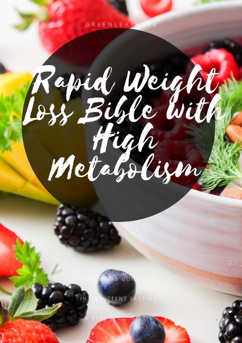 Rapid Weight Loss Bible With High Metabolism -  Greenleatherr