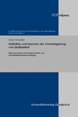Definition und Grenzen der Vorverlagerung von Strafbarkeit -  Uriel Moeller