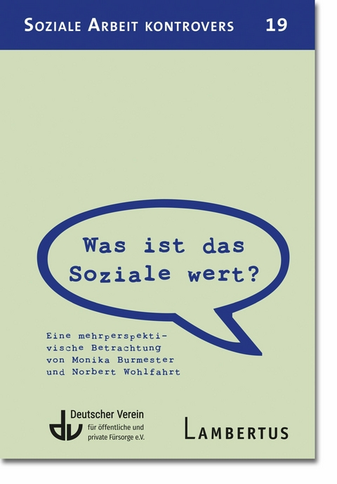 Was ist das Soziale wert? -  Monika Burmester,  Norbert Wohlfahrt