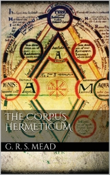 The Corpus Hermeticum - G. R. S. Mead