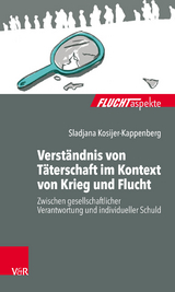 Verst&auml;ndnis von T&auml;terschaft im Kontext von Krieg und Flucht -  Sladjana Kosijer-Kappenberg