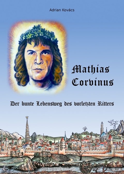 Mathias Corvinus -  Adrian Kov&aacute;cs Dr.