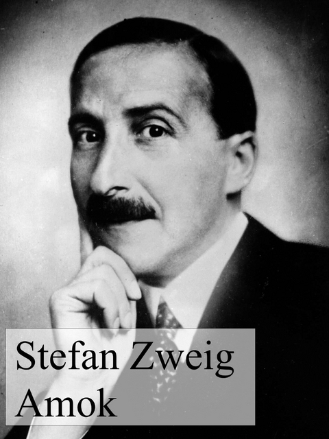 Amok - Stefan Zweig