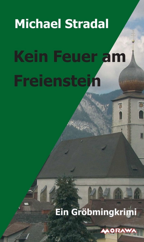 Kein Feuer am Freienstein -  Michael Stradal