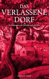 Das verlassene Dorf - Harald Weiss