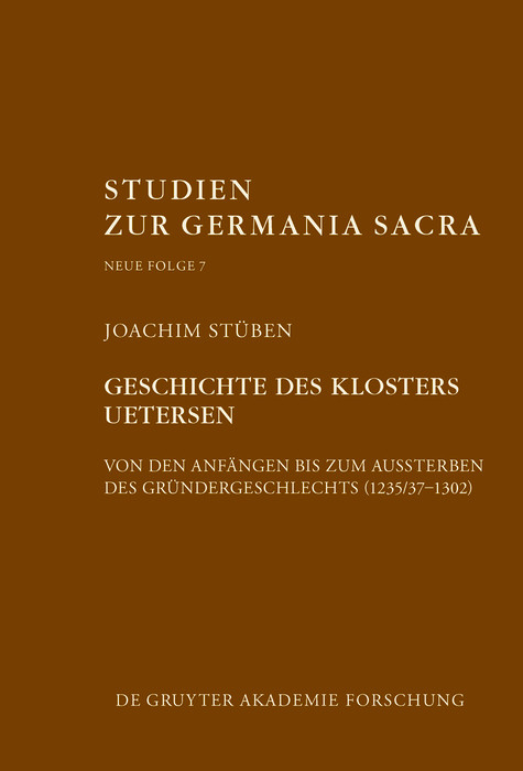 Geschichte des Zisterzienserinnenklosters Uetersen von den Anf&auml;ngen bis zum Aussterben des Gr&uuml;ndergeschlechts (1235/37-1302) -  Joachim St&uuml;ben