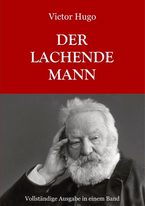 Der lachende Mann - Vollst&auml;ndige Ausgabe - Victor Hugo