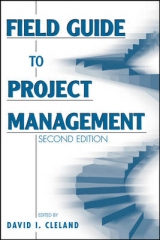 Field Guide to Project Management - Cleland, David I.