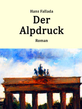 Der Alpdruck - Hans Fallada