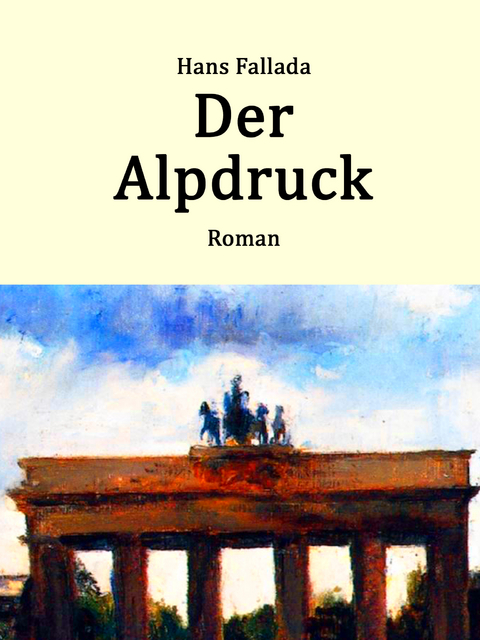 Der Alpdruck - Hans Fallada