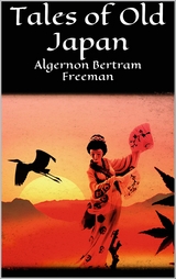 Tales of Old Japan - Algernon Bertram Freeman