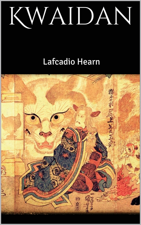 Kwaidan - Lafcadio Hearn