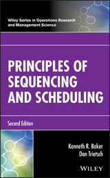 Principles of Sequencing and Scheduling - Kenneth R. Baker, Dan Trietsch