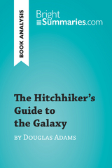 The Hitchhiker's Guide to the Galaxy by Douglas Adams (Book Analysis) - Bright Summaries