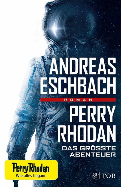 Perry Rhodan - Das größte Abenteuer - Andreas Eschbach