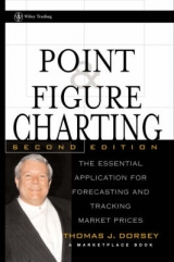 Point and Figure Charting - Dorsey, Thomas J.