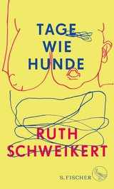 Tage wie Hunde - Ruth Schweikert