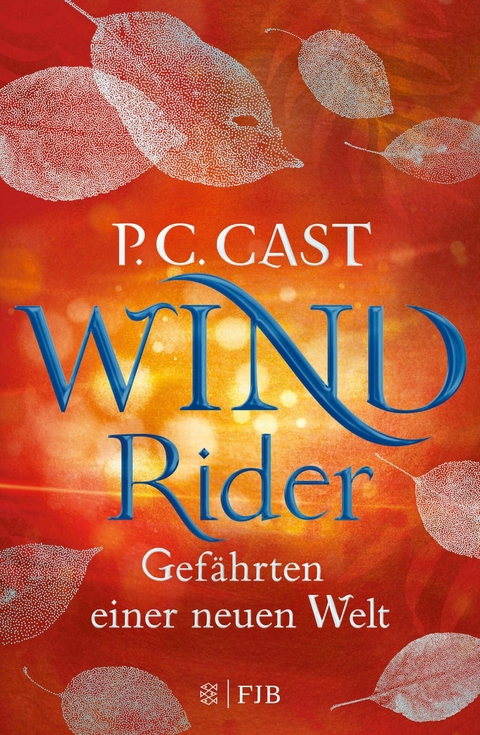 Wind Rider: Gefährten einer neuen Welt - P.C. Cast
