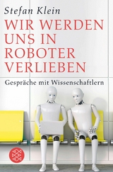 Wir werden uns in Roboter verlieben - Stefan Klein