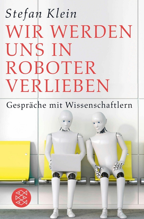 Wir werden uns in Roboter verlieben - Stefan Klein